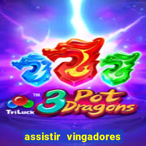 assistir vingadores guerra infinita dublado